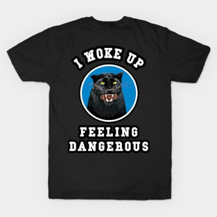 🏈 I Woke Up Feeling Dangerous, Feline Team Spirit Football T-Shirt